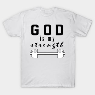 God is my Strength T-Shirt